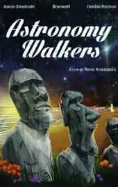 Фильм Astronomy Walkers 2025